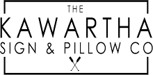 Kawartha Sign and Pillow